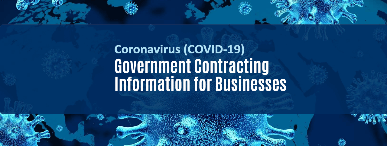 Coronavirus (COVID-19) Government Contracting Information for Businesses
